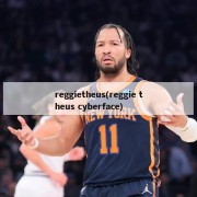 reggietheus(reggie theus cyberface)